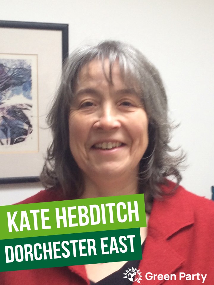  Kate Hebditch is a Green Party candidate for Dorchester East in the Dorset Council local elections on May 2nd
