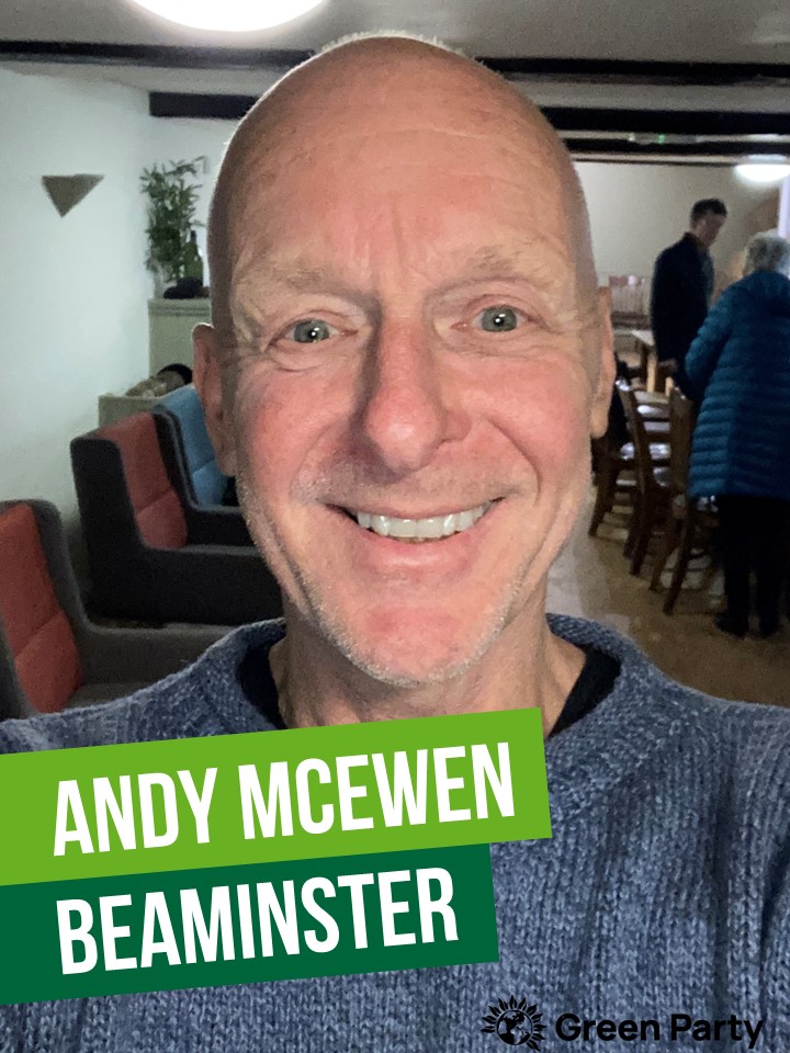 Andy McEwen is the Green Party candidate for Beaminster in the Dorset Council local elections on May 2nd