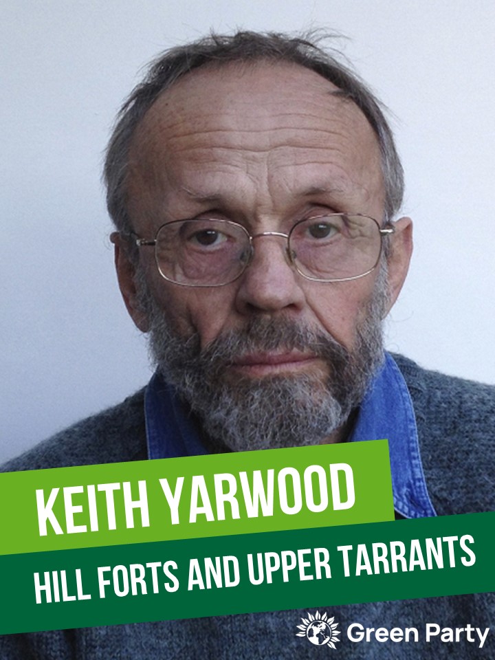 Keith Yarwood is the Green Party candidate for Hill Forts and Upper Tarrants in the Dorset Council local elections on May 2nd